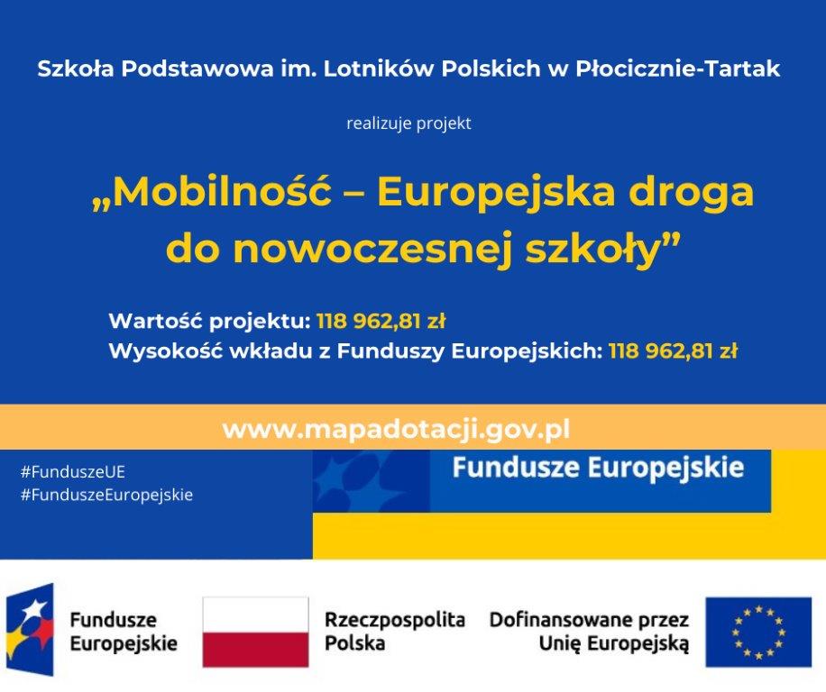 Szkoła Podstawowa im. Lotników Polskich w Płocicznie-Tartak uzyskała dotację z Unii Europejskiej na projekt „Mobilność – Europejska droga do nowoczesnej szkoły”.
