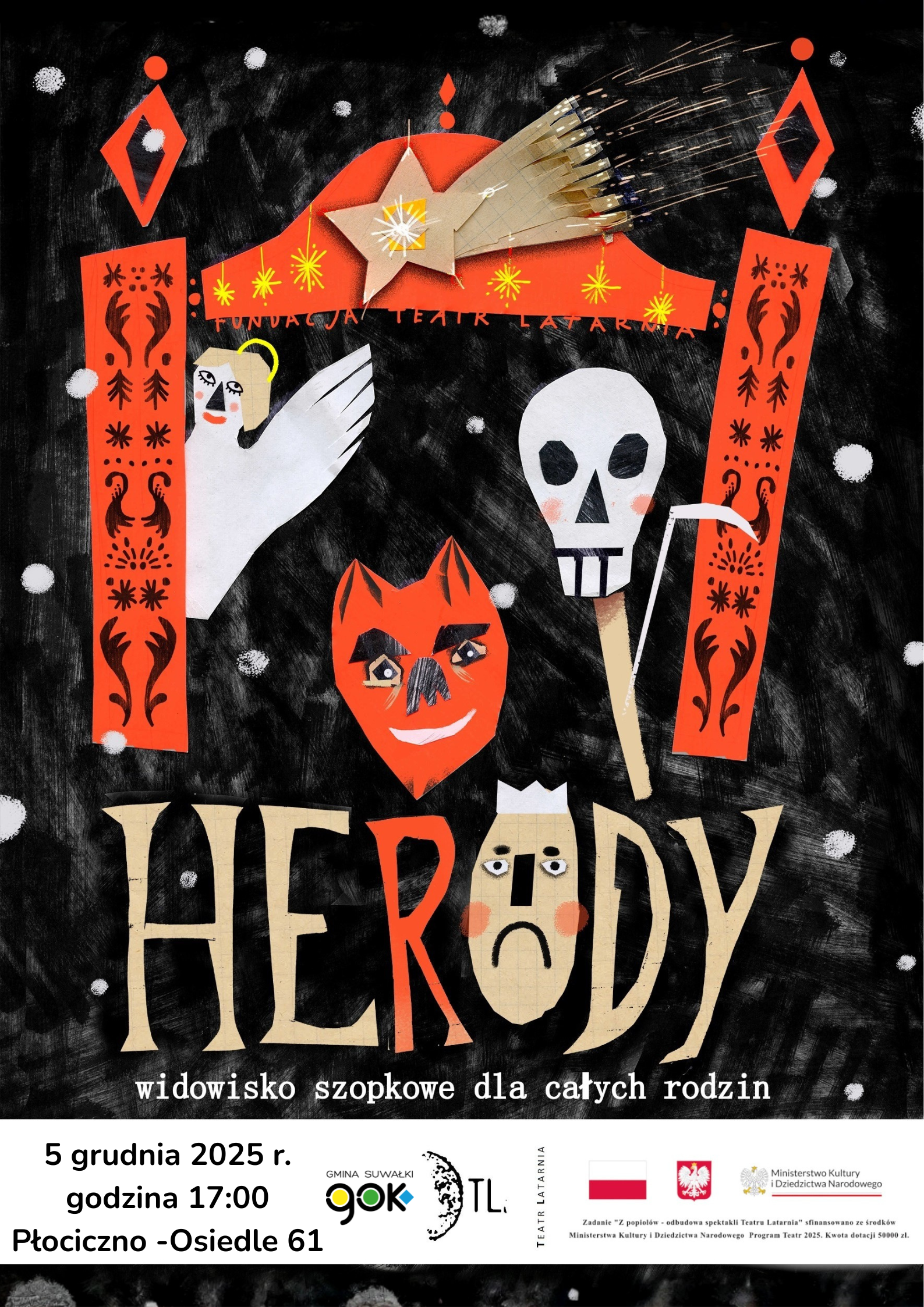 Ośrodek Czytelnictwa i Kultury Gminy Suwałki oraz Teatr Latarnia serdecznie zapraszają na widowisko szopkowe “Herody”